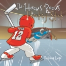 Image for The Hocus Pocus Hockey Stick