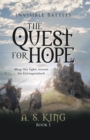 Image for The Quest for Hope : Invisible Battles: Book 1