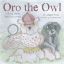 Image for Oro the Owl: A Book About Self-Discovery.