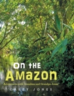 Image for On the Amazon : Adventures with Grandma and Grandpa Jones