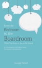 Image for From the Bedroom to the Boardroom: What You Need to Say to Be Heard: A Conversation with Maria Smith, Conscious Communicator