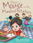 Image for There&#39;s a Mouse in My Mashed Potatoes