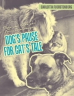 Image for Dog&#39;s Pause for Cat&#39;s Tale : Dogs and Cats can form friendships