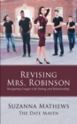 Image for Revising Mrs. Robinson: Navigating Cougar-Cub Dating and Relationships