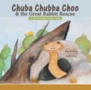 Image for Chuba Chubba Choo &amp; the Great Rabbit Rescue: A Bedtime Thriller