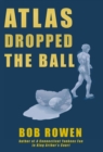 Image for Atlas Dropped the Ball