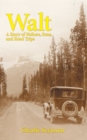 Image for Walt: A Story of Fathers, Sons, and Road Trips