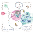 Image for A Child&#39;s Psalm