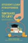 Image for Student Loan Forgiveness or Ten Years to Life?: A Responsible Visual Guide to Your Federal Student Loan Repayment Options