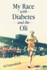 Image for My Race with Diabetes and the Oli