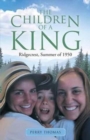Image for The Children of a King : Ridgecrest, Summer of 1950