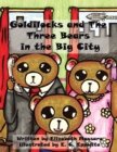 Image for Goldilocks and the Three Bears in the Big City