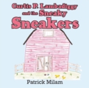 Image for Curtis P. Lambadiggy and the Sneaky Sneakers