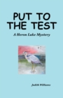 Image for Put to the Test: A Heron Lake Mystery