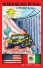 Image for Two Mexican Kids, Barack, and the Wall: (In the Land of the Fee)