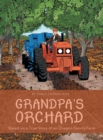 Image for Grandpa&#39;s Orchard : Based on a True Story of an Oregon Family Farm