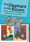 Image for The Elephant in the Room : a holiday tradition for interfaith families