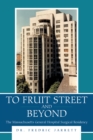 Image for To Fruit Street and Beyond: The Massachusetts General Hospital Surgical Residency