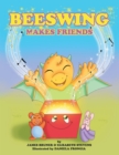 Image for Beeswing Makes Friends.