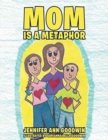 Image for Mom is a Metaphor
