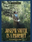 Image for Joseph Smith Is a Prophet: Testimony Series Book 1