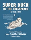 Image for Super Duck of the Chesapeake: A True Story