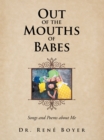 Image for Out of the Mouths of Babes: Songs and Poems About Me