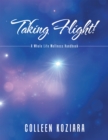 Image for Taking Flight!: A Whole Life Wellness Handbook