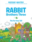 Image for Rabbit Brothers Three: The Fur-Less Tail