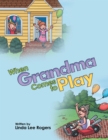 Image for When Grandma Comes to Play