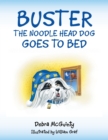Image for Buster the Noodle Head Dog Goes to Bed