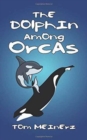 Image for The Dolphin among Orcas