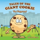 Image for Tales of the Giant Cookie: The Playground