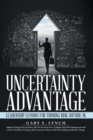 Image for Uncertainty Advantage: Leadership Lessons for Turning Risk Outside-In