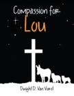 Image for Compassion for Lou
