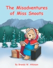 Image for Misadventures of Miss Snoots