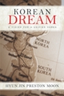 Image for Korean Dream: A Vision for a Unified Korea