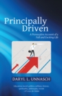 Image for Principally Driven: A Provocative Account of a Full and Exciting Life