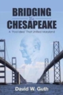 Image for Bridging the Chesapeake