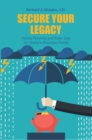 Image for Secure Your Legacy: Estate Planning and Elder Law for Today&#39;s American Family