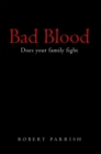 Image for Bad Blood: Does Your Family Fight