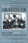 Image for With Gratitude: Barker Steel and the People Who Made It Work
