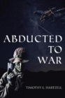 Image for Abducted to War
