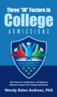 Image for Three &amp;quot;In&amp;quot; Factors in College Admissions: How Interests, Involvement, and Being an Influencer Impact Your College Admissions