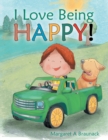 Image for I Love Being HAPPY!