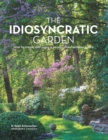 Image for Idiosyncratic Garden: How to crreate and enjoy a personalized outdoor space