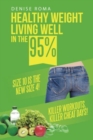 Image for Healthy Weight Living Well in the 95%