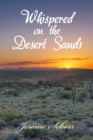 Image for Whispered on the Desert Sands