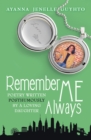Image for Remember Me Always: Poetry Written Posthumously by a Loving Daughter