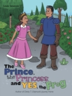 Image for Prince, the Princess, and Yes, the Frog